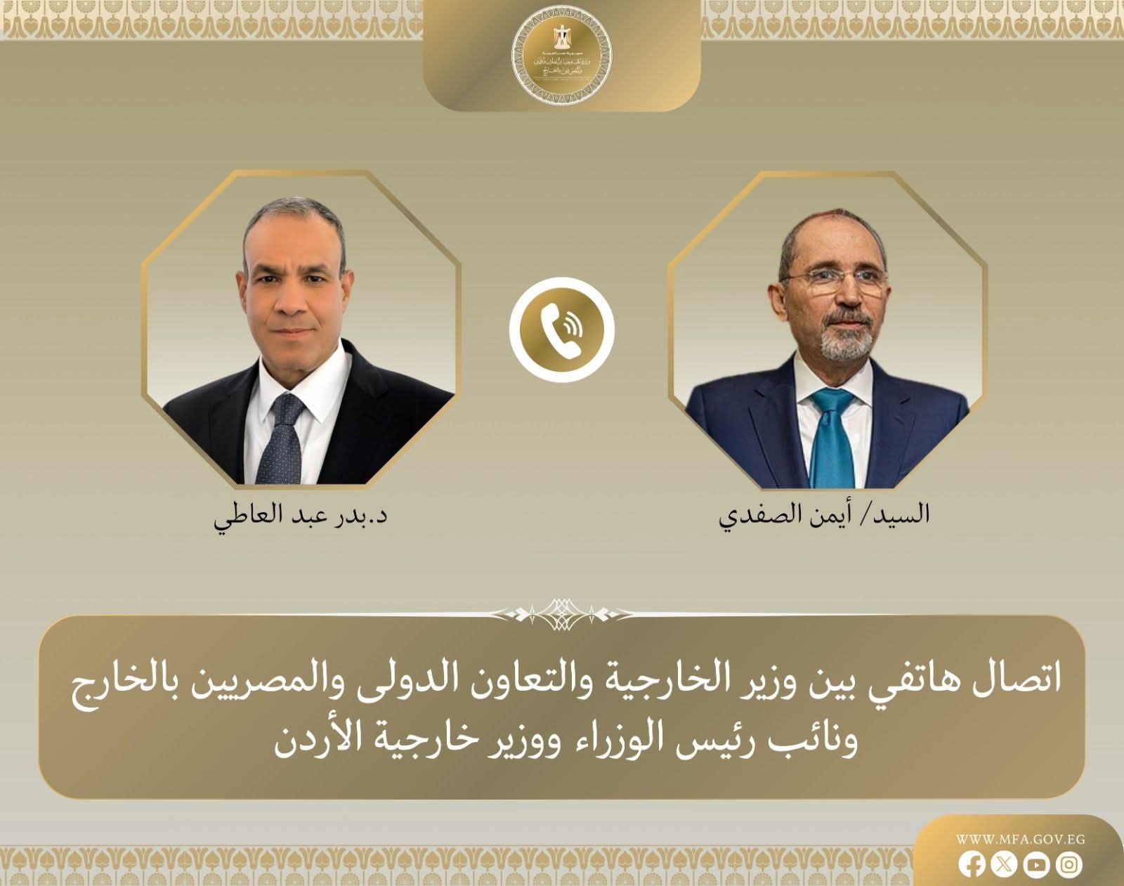 وزير الخارجية يبحث مع نظيره الأردني التصعيد العسكري في المنطقة